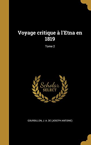 Voyage critique à l'Etna en 1819; Tome 2