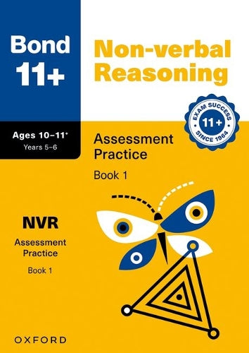Bond 11+ Non-verbal Reasoning Assessment Practice Papers 10-11+ Years: Book 1 (for GL Assessment & other 11 plus exams)