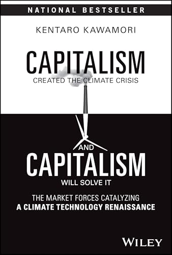 Capitalism Created the Climate Crisis and Capitalism Will Solve It