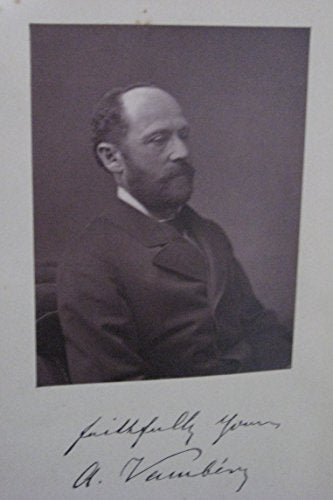 The Life and Adventures of Arminius Vambéry: Written by Himself. With an Appreciation by Max Nordau