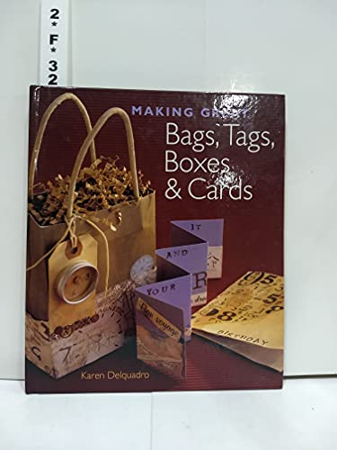MAKING GREAT BAGS TAGS BOXES CARDS