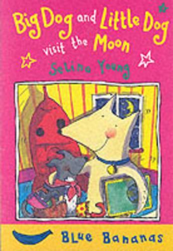 Big Dog and Little Dog Visit the Moon
