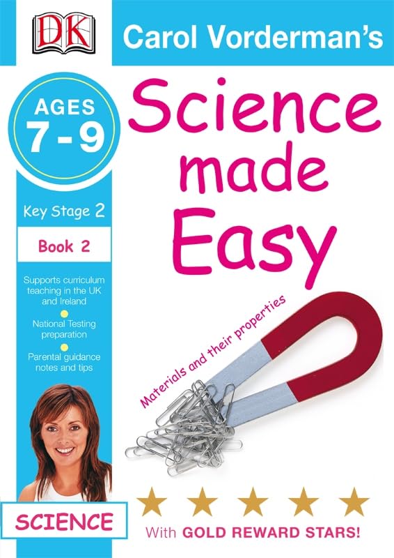 Science Made Easy Materials & Their Properties Ages 7-9 Key Stage 2 Book 2