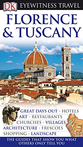 DK Eyewitness Travel Guide: Florence & Tuscany