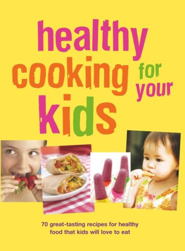 Healthy Cooking For Your Kids