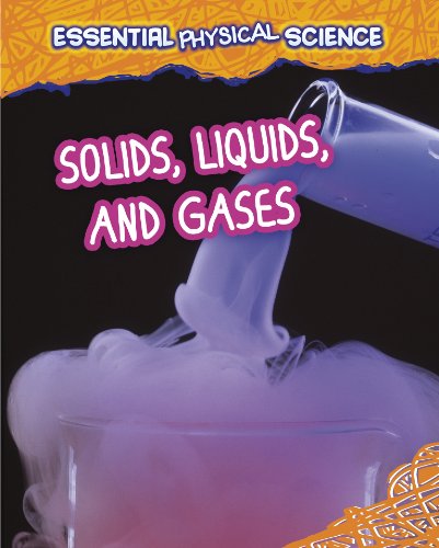 Solids, Liquids, and Gases