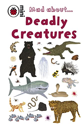 Mad About Deadly Creatures