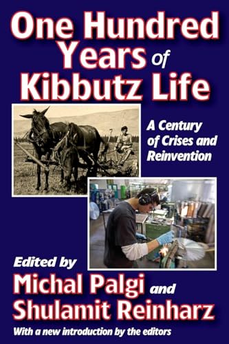 One Hundred Years of Kibbutz Life