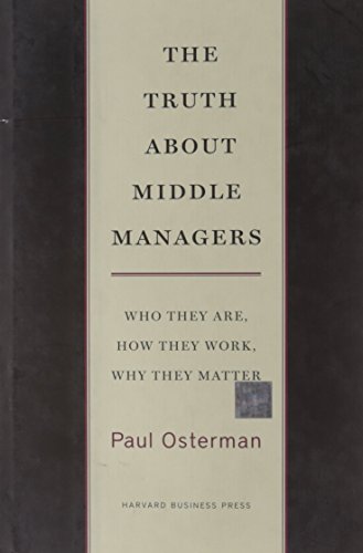 The Truth About Middle Managers