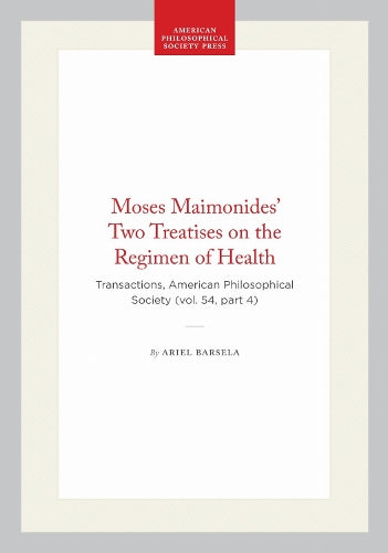 Moses Maimonides' Two Treatises on the Regimen of Health