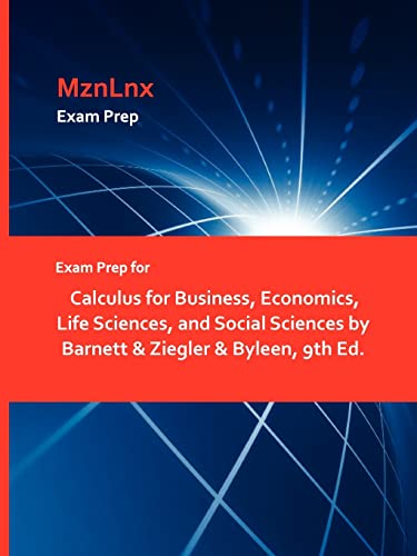 Exam Prep for Calculus for Business, Economics, Life Sciences, and Social Sciences by Barnett & Ziegler & Byleen, 9th Ed.