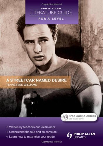 A Philip Allan Literature Guide (for A-Level): A Streetcar Named Desire