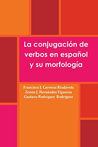 La Conjugacion De Verbos En Espanol Y Su Morfologia