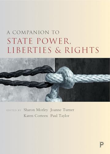 A Companion to State Power, Liberties and Rights