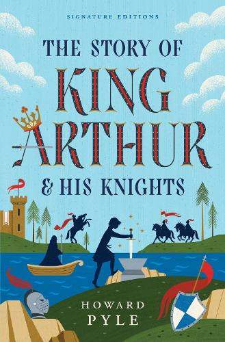 The Story of King Arthur and His Knights