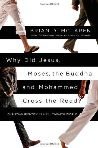Why Did Jesus, Moses, the Buddha, and Mohammed Cross the Road?