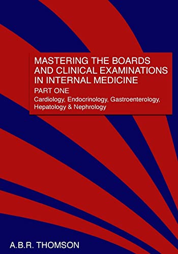 Mastering the Boards and Clinical Examinations in Internal Medicine, Part I
