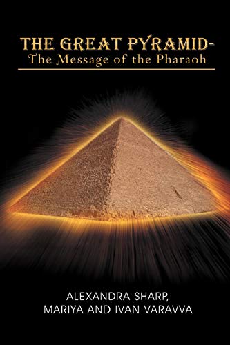 The Great Pyramid - The Message of the Pharaoh
