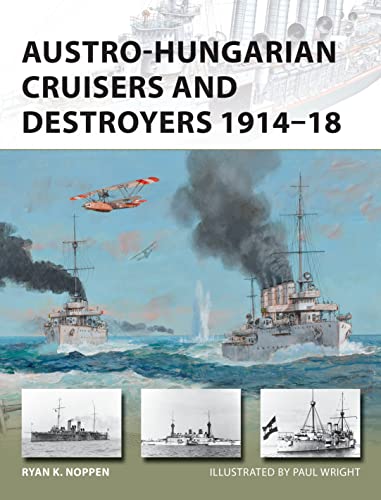 Austro-Hungarian Cruisers and Destroyers 191418