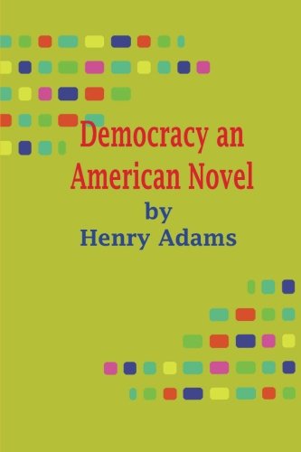 Democracy an American Novel