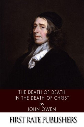 The Death of Death in the Death of Christ