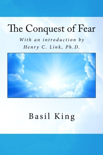 The Conquest of Fear: With an introduction by Henry C. Link, Ph.D.