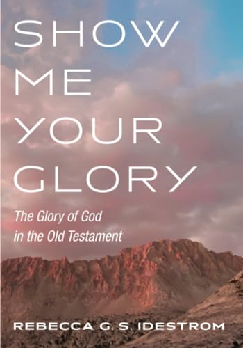 Show Me Your Glory