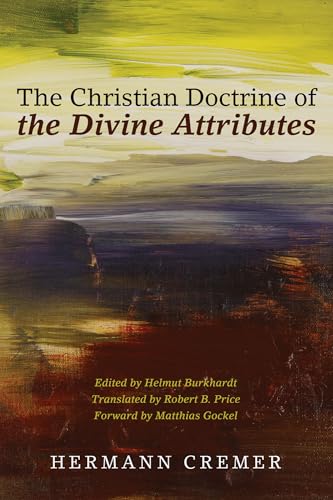The Christian Doctrine of the Divine Attributes