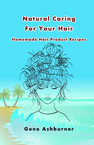 Natural Caring For Your Hair