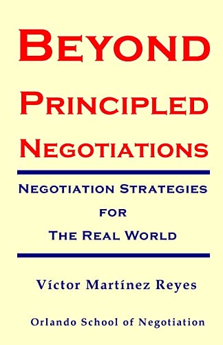 Beyond Principled Negotiations