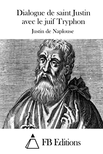 Dialogue de saint Justin avec le juif Tryphon