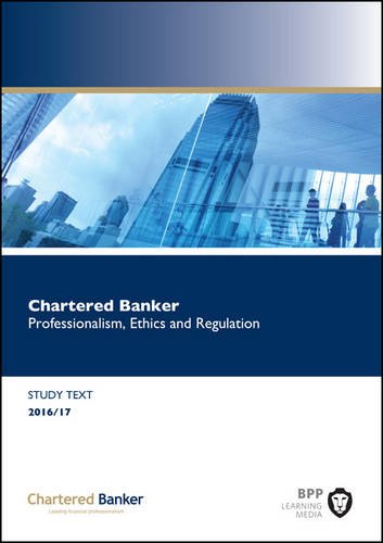 Chartered Banker Professional Ethics and Regulation