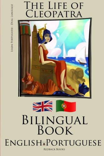 Learn Portuguese -Bilingual Book (Portuguese - English) The Life of Cleopatra