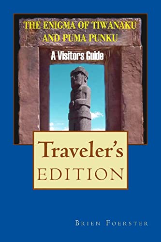 The Enigma Of Tiwanaku And Puma Punku