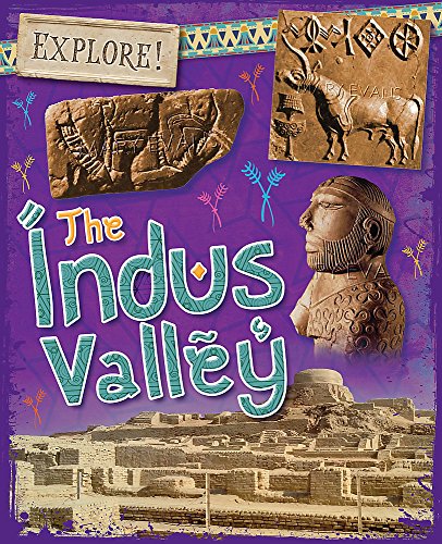 Explore!: The Indus Valley