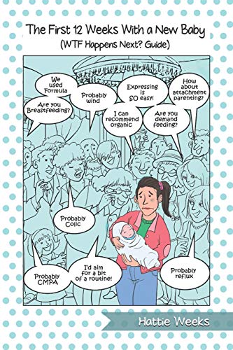 The First 12 Weeks With a New Baby