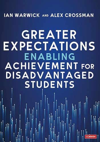 Greater Expectations: Enabling Achievement for Disadvantaged Students