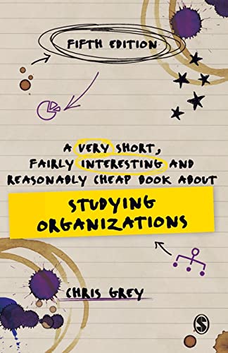 A Very Short, Fairly Interesting and Reasonably Cheap Book About Studying Organizations