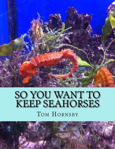 So you want to keep seahorses