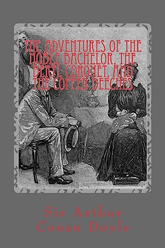 The Adventures of the Noble Bachelor, the Beryl Coronet, and the Copper Beeches