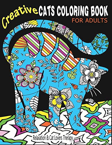 Creative Cats Coloring Book For Adults Relaxation & Cat Lovers Therapy