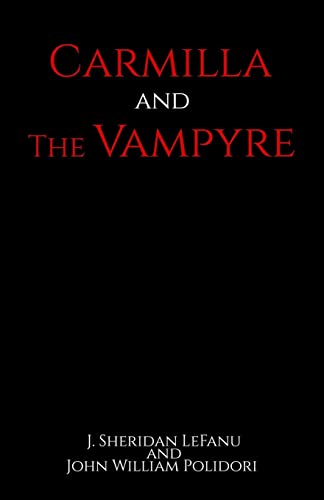 Carmilla and The Vampyre
