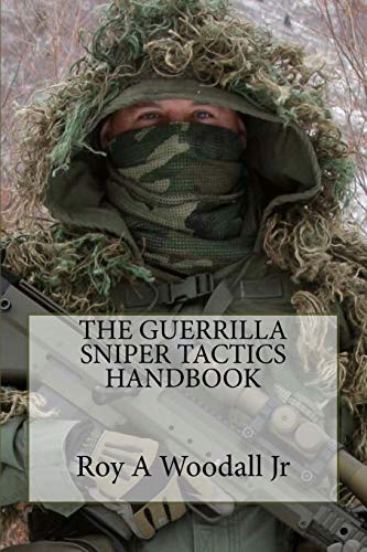 The Guerrilla Sniper Tactics Handbook