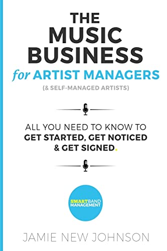 The Music Business For Artist Managers & Self-Managed Artists