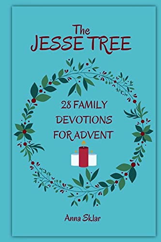 The Jesse Tree - 28 Family Devotions For Advent