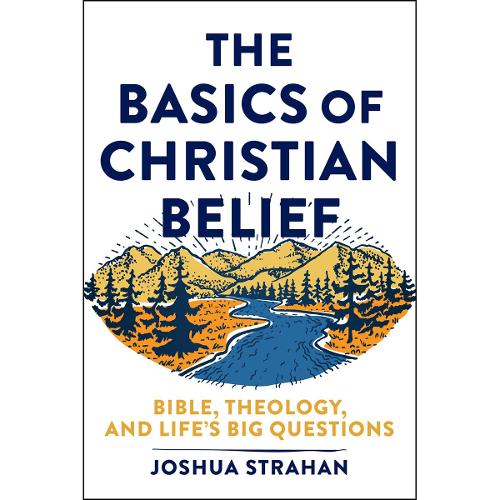 The Basics of Christian Belief