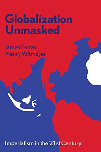 Globalization Unmasked : Imperialism in the 21st C