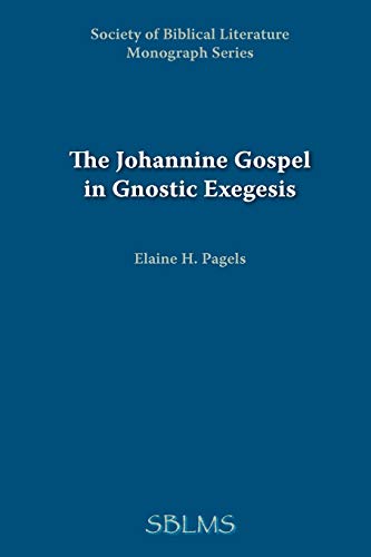 Johannine Gospel in Gnostic Exegesis