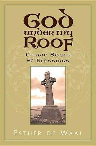 God Under My Roof: Celtic Songs and Blessings