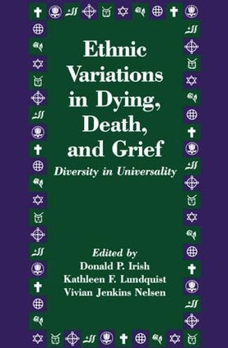 Ethnic Variations in Dying, Death and Grief